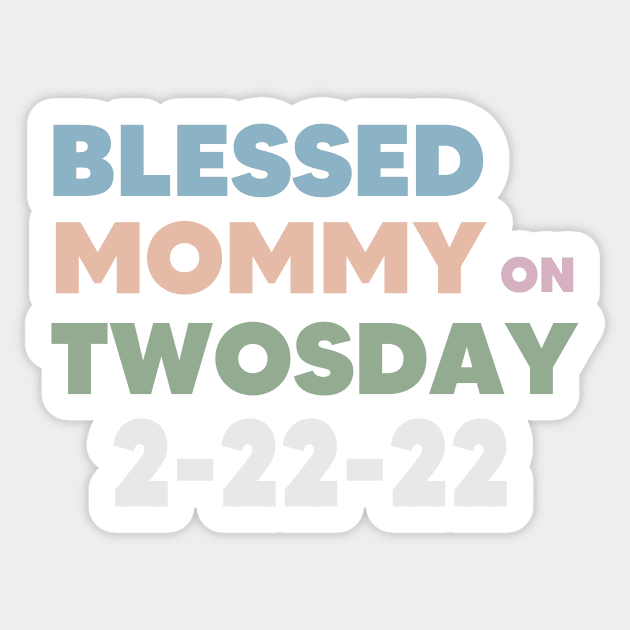 Blessed Mommy on Twosday Sticker by Pop-clothes